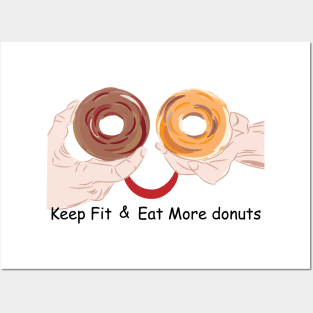 Keep Fit and Eat More Donuts Posters and Art